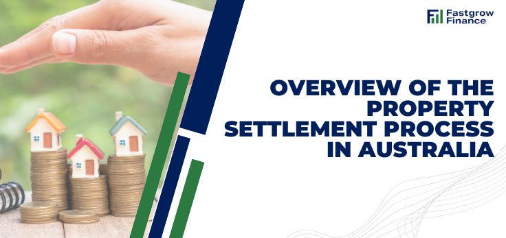 Overview of the Property Settlement Process in Australia